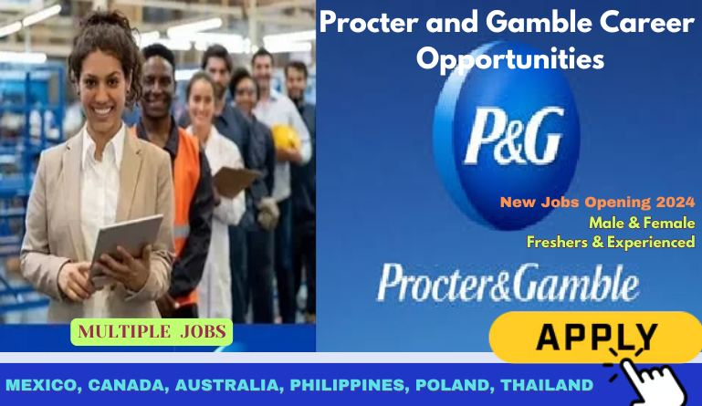 Procter & Gamble (P&G) Career Opportunities: