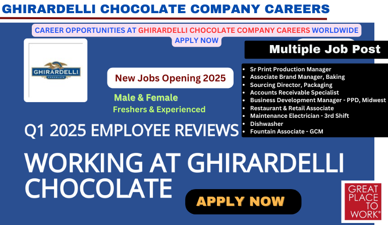 career opportunities at Ghirardelli Chocolate Company worldwide